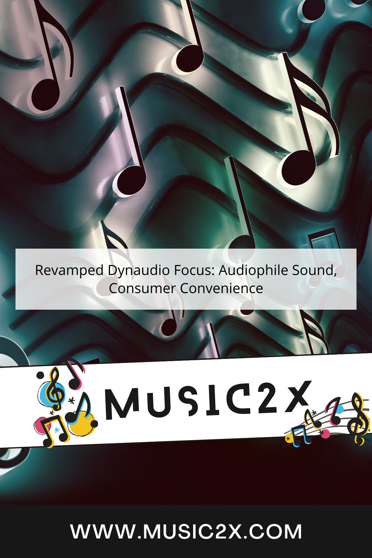 Revamped Dynaudio Focus: Audiophile Sound, Consumer Convenience